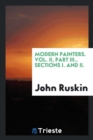 Modern Painters. Vol. II, Part III., Sections I. and II. - Book