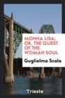 Monna Lisa; Or, the Quest of the Woman Soul - Book