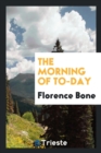 The Morning of To-Day - Book