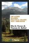 The Morse Readers; Practical Graded Text. Third Book - Book