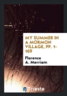 My Summer in a Mormon Village, Pp. 1-169 - Book