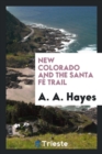New Colorado and the Santa Fï¿½ Trail - Book