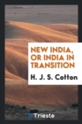 New India, or India in Transition - Book