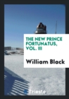 The New Prince Fortunatus, Vol. III - Book