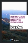 The Normal Course in Reading. Second Reader. Select Readings and Culture Lessons - Book