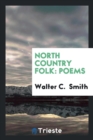 North Country Folk : Poems - Book