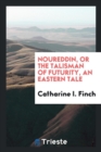 Noureddin, or the Talisman of Futurity, an Eastern Tale - Book