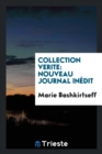 Collection Verite : Nouveau Journal Inï¿½dit - Book