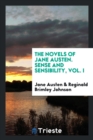 The Novels of Jane Austen. Sense and Sensibility, Vol. I - Book