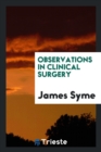 Observations in Clinical Surgery - Book