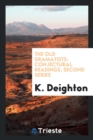 The Old Dramatists : Conjectural Readings, Second Series - Book