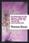 On Diseases of the Throat : Their New Treatment by the Aid of the Laryngoscope - Book