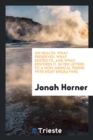 On Health : What Preserves, What Destroys, and What Restores It. in Ten Letters to a Non-Medical Friend. with Eight Engraving - Book