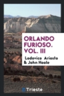 Orlando Furioso. Vol. III - Book