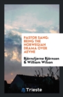 Pastor Sang : Being the Norwegian Drama Over Aevne - Book