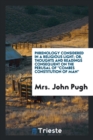 Phrenology Considered in a Religious Light; Or, Thoughts and Readings Consequent on the Perusal of Combes Constitution of Man - Book