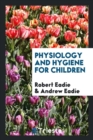 Physiology and Hygiene for Children - Book