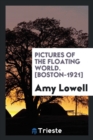 Pictures of the Floating World. [boston-1921] - Book