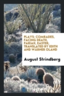Plays : Comrades, Facing Death, Pariah, Easter; Translated by Edith and W rner Oland - Book