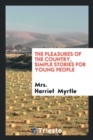 The Pleasures of the Country, Simple Stories for Young People - Book