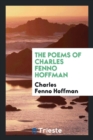 The Poems of Charles Fenno Hoffman - Book