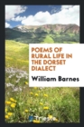 Poems of Rural Life in the Dorset Dialect - Book
