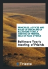 Principles, Advices and Rules of Discipline of Baltimore Yearly Meeting of Friends, Held of Park Avenue - Book