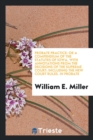 Probate Practice : Or a Compendium of the Statutes of Iowa, with Annotations from the Decisions of the Supreme Court; Including the New Court Rules. in Probate - Book