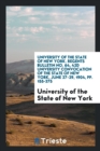 University of the State of New York. Regents Bulletin No. 64, 42d University Convocation of the State of New York, June 27-29, 1904, Pp. 155-375 - Book