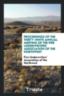 Proceedings of the Thirty-Ninth Annual Meeting of the Fire Underwriters' Association of the Northwest - Book