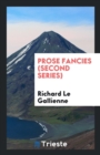 Prose Fancies (Second Series) - Book