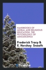 Handbooks of Moral and Religious Education. the Psychology of Adolescence - Book