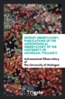 Detroit Observatory; Publications of the Astronomical Observatory of the University of Michigan; Volume II - Book