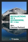 Recollections of a Housekeeper, Pp. 1-144 - Book