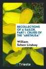 Recollections of a Sailor, Part I. Cruise of the Arethusa - Book