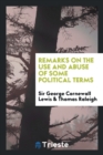 Remarks on the Use and Abuse of Some Political Terms - Book