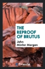 The Reproof of Brutus - Book