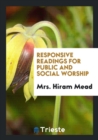 Responsive Readings for Public and Social Worship - Book