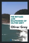 The Rhymes and Rhapsodies of Oliver Grey - Book
