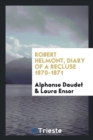 Robert Helmont, Diary of a Recluse 1870-1871 - Book