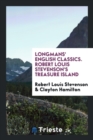 Longmans' English Classics. Robert Louis Stevenson's Treasure Island - Book