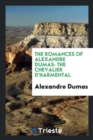 The Romances of Alexandre Dumas : The Chevalier d'Harmental - Book