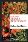 Round about a Great Estate - Book