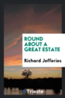 Round about a Great Estate - Book