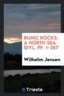 Runic Rocks : A North-Sea Idyl, Pp. 1-267 - Book