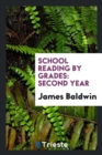 School Reading by Grades. Second Year - Book