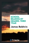 School Reading by Grades, Third Year - Book