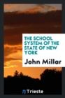 The School System of the State of New York - Book