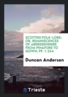 Scottish Folk-Lore; Or, Reminiscences of Aberdeenshire from Pinafore to Gown; Pp. 1-244 - Book