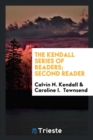 The Kendall Series of Readers; Second Reader - Book